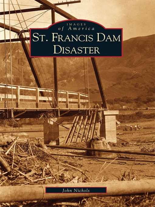 Title details for St. Francis Dam Disaster by John Nichols - Wait list